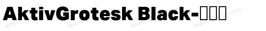 AktivGrotesk Black字体转换